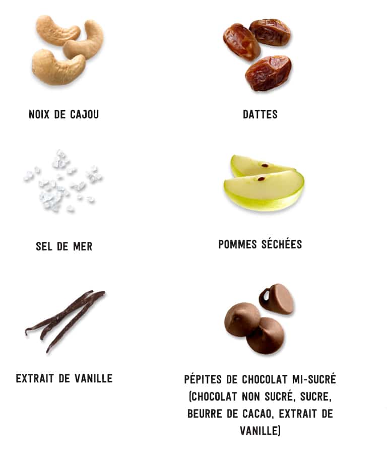 Noix de cajou, dattes, sel de mer, pommes séchées, extrait de vanille, pépites de chocolat mi-sucré (chocolat non sucré, sucre, beurre de cacao, extrait de vanille